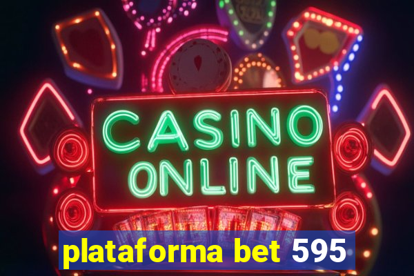 plataforma bet 595